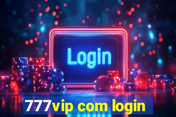 777vip com login